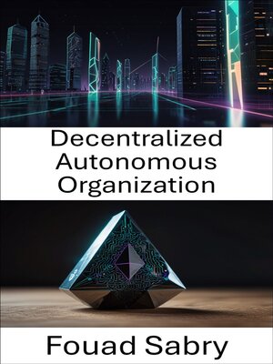cover image of Decentralized Autonomous Organization
